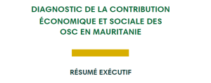 Résumé Exécutif du Diagnostic de la contribution économique et sociale des organisations de la société civile en Mauritanie